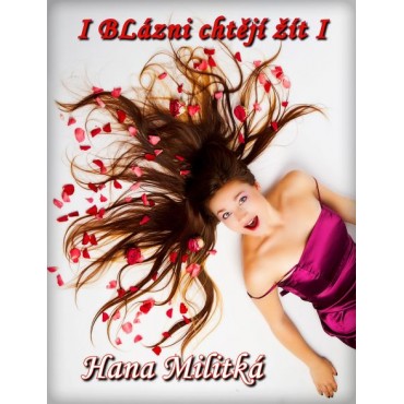 I blázni chtějí žít