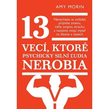 13 vecí, ktoré psychicky silní ľudia nerobia