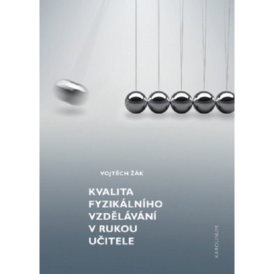 Kvalita fyzikálního vzdělávání v rukou učitele