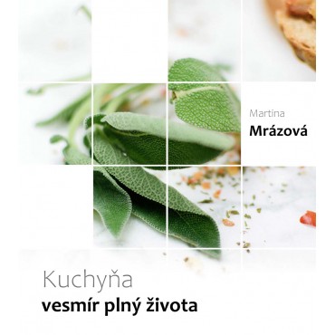 Kuchyňa - vesmír plný života