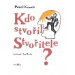 Kdo stvořil Stvořitele?