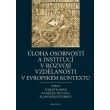 Úloha osobností a institucí v rozvoji vzdělanosti v evropském kontextu