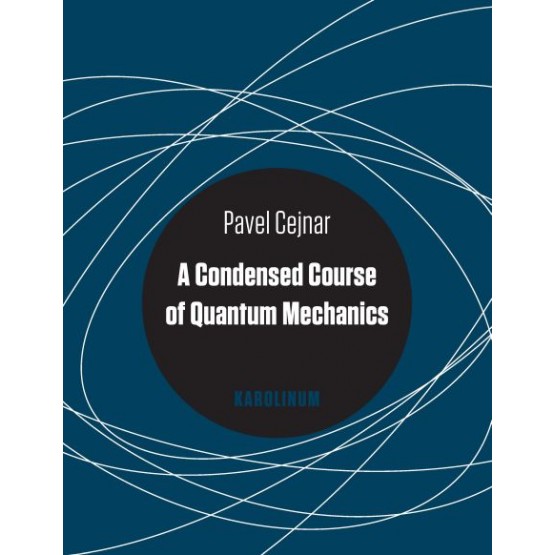 A Condensed Course of Quantum Mechanics