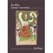 Jan Hus známý i neznámý (Resumé knihy, která nebude napsána)