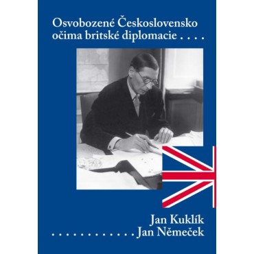 Osvobozené Československo očima britské diplomacie