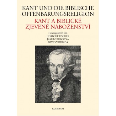 Kant und die biblische Offenbarungsreligion / Kant a biblické zjevené náboženství