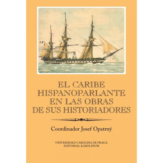 El Caribe hispanoparlante en las obras de sus historiadores