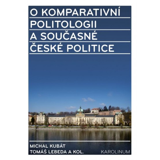 O komparativní politologii a současné české politice