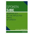 Spoken Sibe: Morphology of the Inflected Parts of Speech
