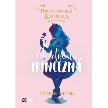 Rosewoodska kronika: Skutočná princezná