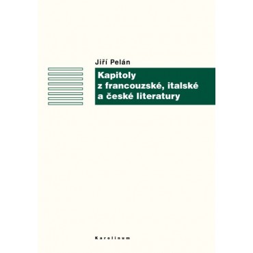 Kapitoly z francouzské, italské a české literatury