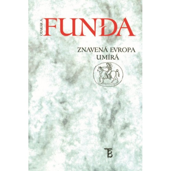 Znavená Evropa umírá