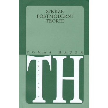 Skrze postmoderní teorie