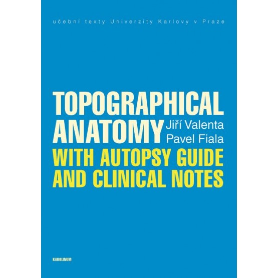 Topographical Anatomy with autopsy guide and clinical notes