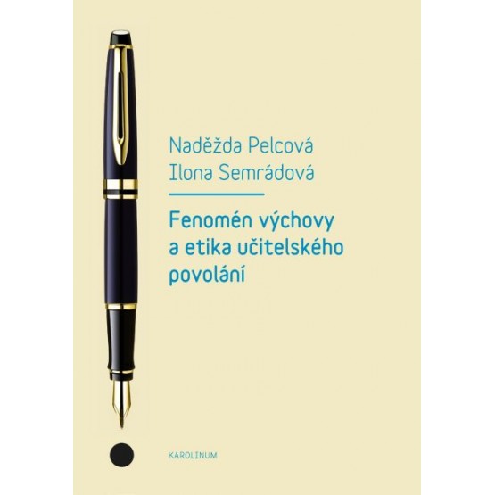 Fenomén výchovy a etika učitelského povolání
