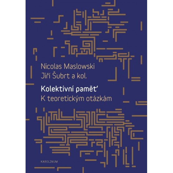 Kolektivní paměť. K teoretickým otázkám