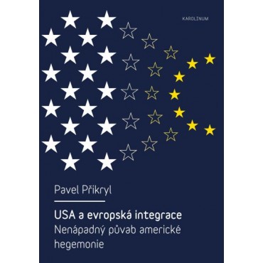 USA a evropská integrace Nenápadný půvab americké hegemonie