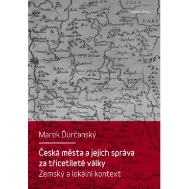 Česká města a jejich správa za třicetileté války