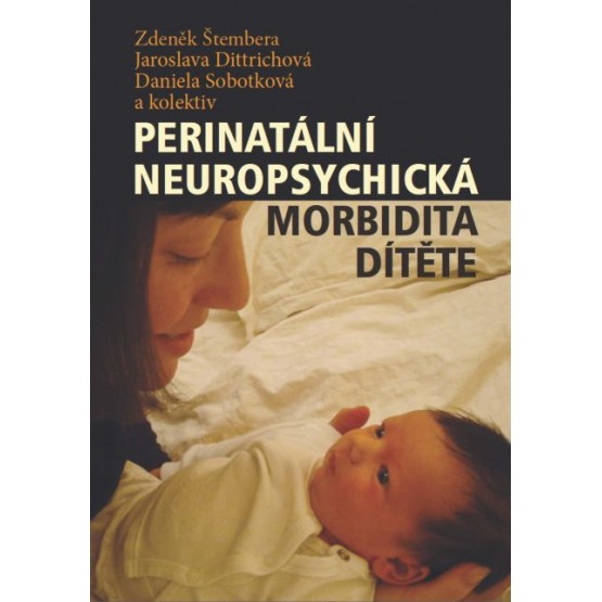 Perinatální neuropsychická morbidita dítěte