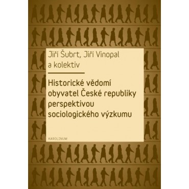 Historické vědomí obyvatel České republiky perspektivou sociologického výzkumu