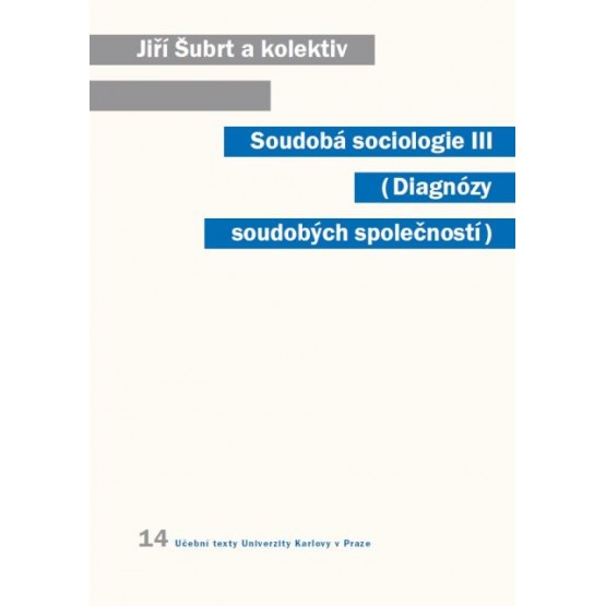 Soudobá sociologie III. Diagnózy soudobých společností
