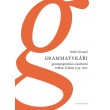Grammatykáři. Gramatografická a kulturní reflexe češtiny 1533–1672