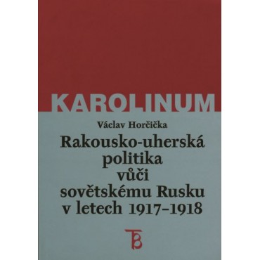 Rakousko-uherská politika vůči sovětskému Rusku v letech 1917–1918