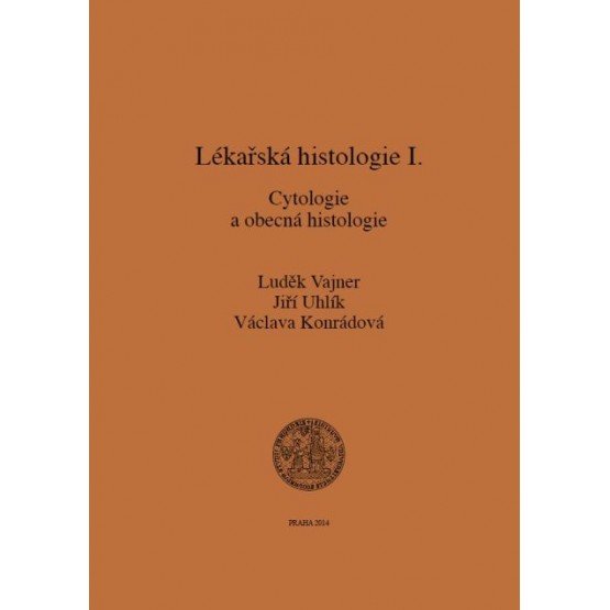 Lékařská histologie I. Cytologie a obecná histologie