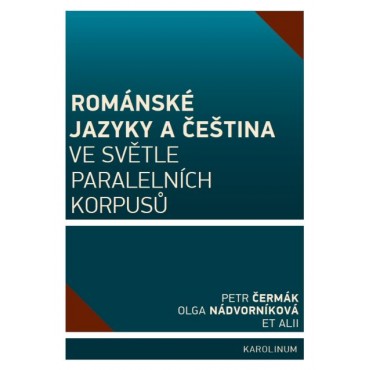 Románské jazyky a čeština ve světle paralelních korpusů