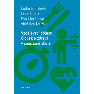 Vzdělávací oblast Člověk a zdraví v současné škole