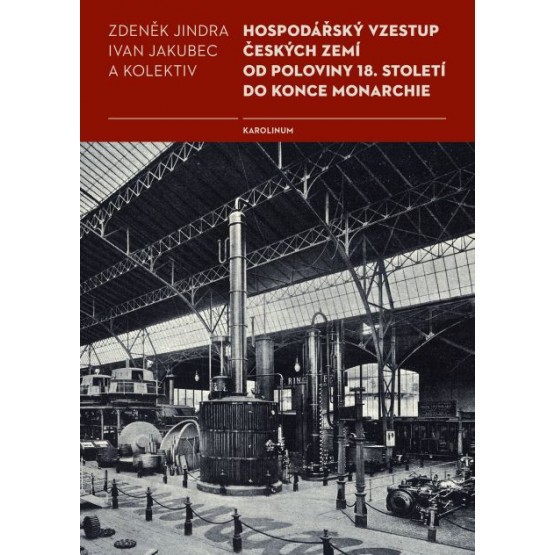 Hospodářský vzestup českých zemí od poloviny 18. století do konce monarchie