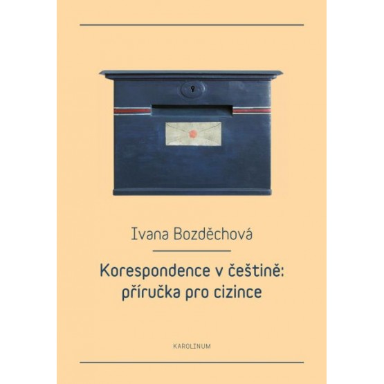 Korespondence v češtině: příručka pro cizince