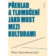 Překlad a tlumočení jako most mezi kulturami