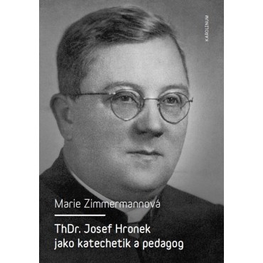 ThDr. Josef Hronek jako katechetik a pedagog