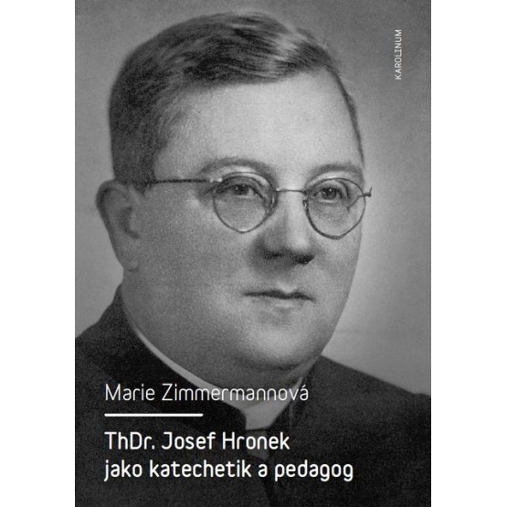 ThDr. Josef Hronek jako katechetik a pedagog