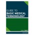 Guide to Basic Medical Terminology
