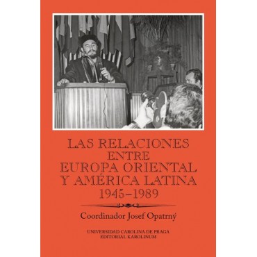 Las relaciones entre Europa Oriental y América Latina 1945–1989