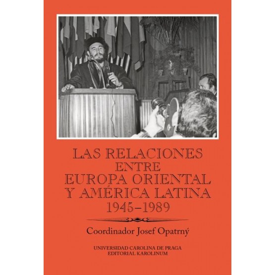 Las relaciones entre Europa Oriental y América Latina 1945–1989