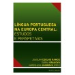 Língua Portuguesa na Europa Central: estudos e perspetivas