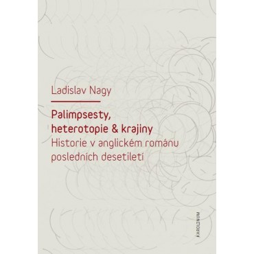 Palimpsesty, heterotopie a krajiny
