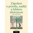 Zápolení o pravdu, naději a lidskou důstojnost