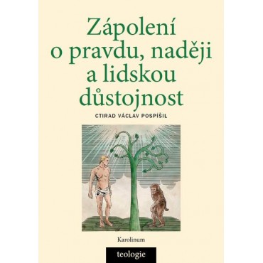 Zápolení o pravdu, naději a lidskou důstojnost