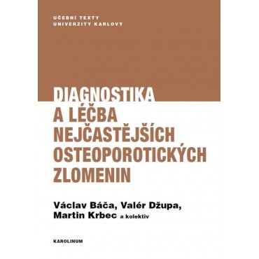 Diagnostika a léčba nejčastějších osteoporotických zlomenin