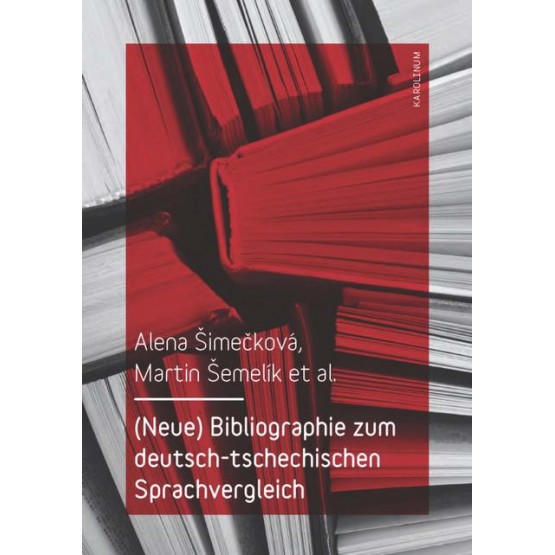 (Neue) Bibliographie zum deutsch-tschechischen Sprachvergleich