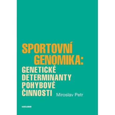 Sportovní genomika: genetické determinanty pohybové činnosti