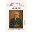 Odkaz rychtáře Vaváka