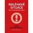 Naléhavé situace na operačním sále aneb Co dělat, když...