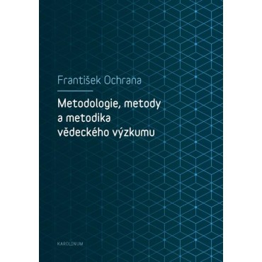 Metodologie, metody a metodika vědeckého výzkumu