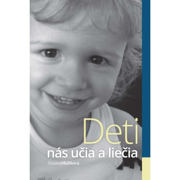 Deti nás učia a liečia