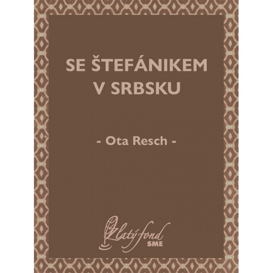 Se Štefánikem v Srbsku